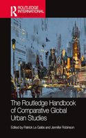 The Routledge Handbook of Comparative Global Urban Studies