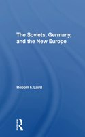 The Soviets, Germany, And The New Europe
