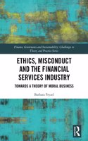 Ethics, Misconduct and the Financial Services Industry