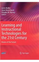Learning and Instructional Technologies for the 21st Century