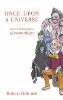 Once Upon a Universe: Not-so-Grimm tales of cosmology(English)