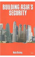 Building Asia’s Security: (Adelphi series)