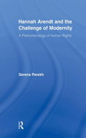 Hannah Arendt and the Challenge of Modernity