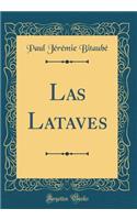 Las Lataves (Classic Reprint)