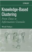 Knowledge-Based Clustering: From Data to Information Granules