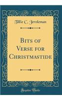Bits of Verse for Christmastide (Classic Reprint)