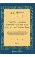 The Parliamentary Debates From the Year 1803 to the Present Time, Vol. 21: Forming a Continuation of the Work Entitled 