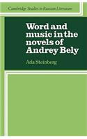Word and Music in the Novels of Andrey Bely