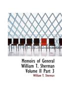 Memoirs of General William T. Sherman Volume II Part 3