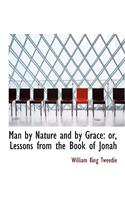 Man by Nature and by Grace