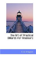 Art of Practical Billiards for Amateurs