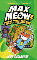 Max Meow Book 4: Taco Time Machine: (A Graphic Novel)(Max Meow (#4))