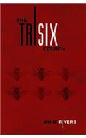 Trisix Colony