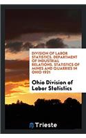Division of Labor Statistics. Department of Industrial Relations. Statistics of Mines and Quarries in Ohio 1921