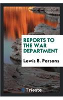 Reports to the War Department