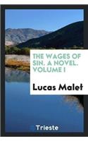 The Wages of Sin. a Novel. Volume I