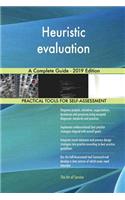 Heuristic evaluation A Complete Guide - 2019 Edition