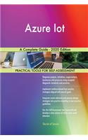 Azure Iot A Complete Guide - 2020 Edition