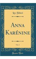 Anna Karï¿½nine, Vol. 2 (Classic Reprint)