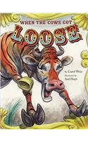 When the Cows Got Loose