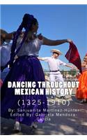 Dancing Throughout Mexican History (1325-1910)