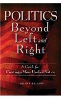 Politics Beyond Left and Right