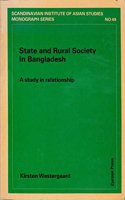 State and Rural Society in Bangladesh: A Study in Relationship (Scandinavian Institute of Asian Studies Monograph)