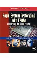 Rapid System Prototyping with FPGAs: Accelerating the Design Process