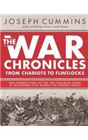 The War Chronicles: From Chariots to Flintlocks: From Chariots to Flintlocks