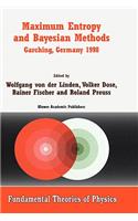 Maximum Entropy and Bayesian Methods Garching, Germany 1998