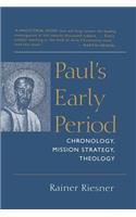 Paul's Early Period: Chronology, Mission Strategy, Theology