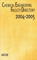 Chemical Engineering Faculty Directory 2004 - 2005