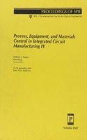 Process Equipment and Materials Control In Integrated Circuit Manufacturing Iv