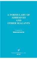 Formulary of Adhesives and Other Sealants