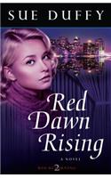 Red Dawn Rising – A Novel