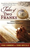 Tales of Two Franks - 40 Deliverance Testimonies