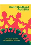 Early Childhood Activities: A Treasury of Ideas from Worldwide Sources