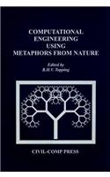 Computational Engineering Using Metaphors from Nature