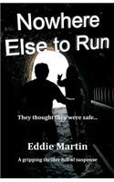 Nowhere Else to Run
