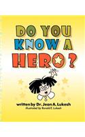 Do You Know a Hero?