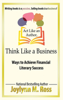 Act Like an Author, Think Like a Business