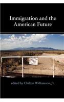 Immigration and the American Future