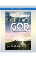 Don't Blow It with God