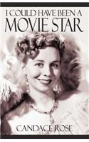 I Could Have Been a Movie Star