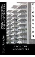 Vignettes From the Modern Era