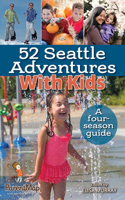 52 Seattle Adventures with Kids
