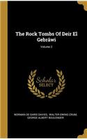 Rock Tombs Of Deir El Gebrâwi; Volume 2