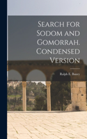 Search for Sodom and Gomorrah. Condensed Version