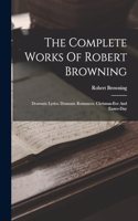 Complete Works Of Robert Browning