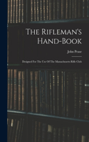 Rifleman's Hand-book